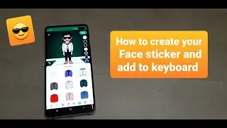 How to create face sticker and add to keyboard | Face stickers | Bitmoji