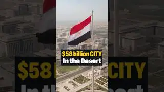 Inside Egypt&rsquo;s $58 Billion Futuristic Capital 🚀 | New Administrative Capital Explained