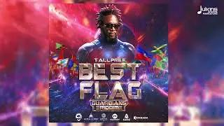 Tallpree x Black Starr Pro - Best Flag (Guardians Riddim) | Soca 2026