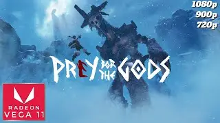 Praey for the Gods | VEGA 11 | Ryzen 5 2400G | Benchmark Performance test 720p 900p 1080P
