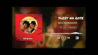 SELE MINAMBA ft DJ Paxho Minander (SUZI na ROSE) official audio December 18, 2025