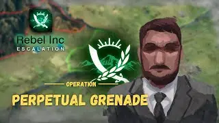 Rebel Inc: 'Perpetual Grenade' Normal Challenge (W31)