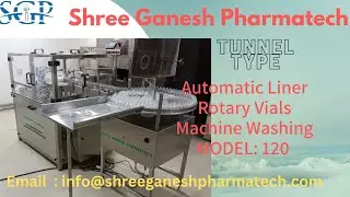 Automatic Vials & Bottle Washing Machine Model  4500HLY - Vials washing -  Shree Ganesh Pharmatech