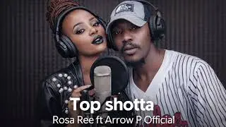 Rosa Ree x Arrow P official &ndash; Top Shotta 🔥 | Nairobi Dancehall Vibes 🇰🇪#fyp #arrowpofficial #rosaree