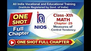 Class 10 Math Chapter 25 | Measures of Central Tendency | One Shot Full Chapter | NIOS | AIVET