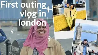 First outing in London-London bridge -Buckingham Palace
