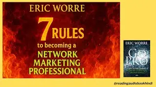&ldquo;Go Pro &ndash; Network Marketing ke 7 Rules | Eric Worre Book Summary in Hindi | Reading Audiobook Hindi&rdquo;