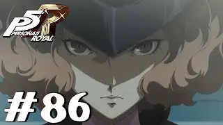 PERSONA 5 Royal - Gameplay & Walkthrough Part 86 - Before All Goes Away... (No Commentary)