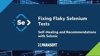 Fixing Flaky Selenium Tests: Self-Healing and Recommendations With Selenic