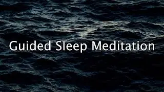 Guided Sleep Meditation for Deep Sleep | Relaxing Water Journey