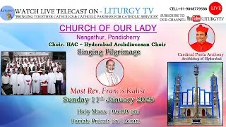 Most Rev. Francis Kalist | Singing Pilgrimage | CHURCH OF OUR LADY | Holy Mass 6pm | 11-1-26