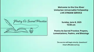 Poetry As Sacred Practice: Prayers, Lamentations, Blessings and Psalms