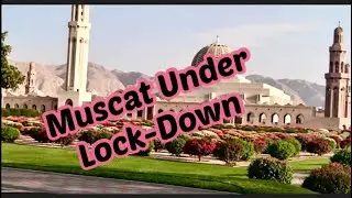 Oman news today | Muscat Under-Lockdown | Covid-19 Stories | May 22,2020