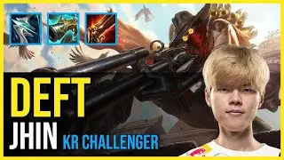 Deft - JHIN vs. KAI'SA ADC | KR Challenger