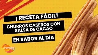 ¡CHURROS CASEROS en 10 minutos! 🥨 Receta Fácil con Salsa de Cacao (Sin Huevo) | Sabor al Día