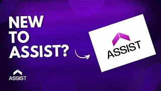 Your First Minutes in Assist | New User Walkthrough