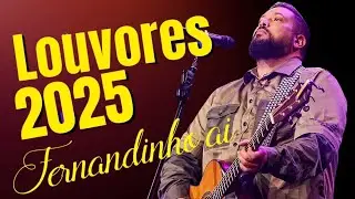Fernandinho IA | LANÇAMENTO 2025, Novas Músicas Para Louvar, Orar e Sentir a Presença Viva de Deus