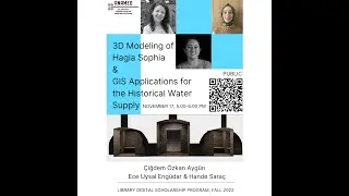 3D Modeling of Hagia Sophia & GIS Applications for the Historical Water Supply - &Ccedil;iğdem &Ouml;zkan Ayg&uuml;n