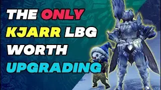 THE KJARR LBG THAT'S WORTH UPGRADING | MHW:ICEBORNE - KJARR BLITZ  THUNDER