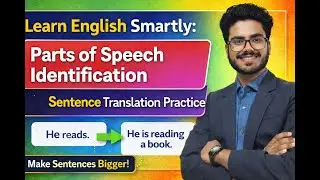 Learn English Smartly: Parts of Speech Identification এবং Sentence Translation Practice