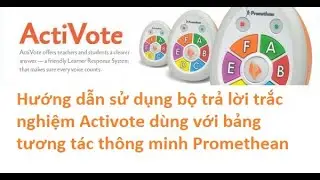 Huong dan su dung Activote |Hướng dẫn sử dụng bộ trả lời trắc nghiệm activote|
