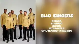 PLAYLIST OF  ELIO SINGERS CHOIR KIGESE SDA church 