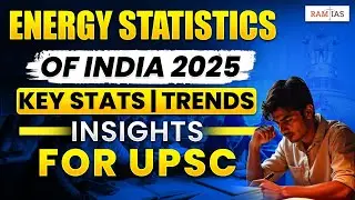 Energy Statistics of India 2025 🔥| MOSPI Report Release & Key Insights for UPSC | Ram IAS Coaching
