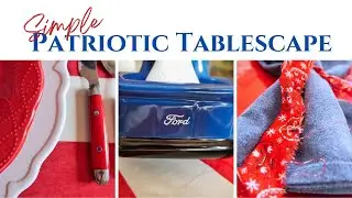 Simple Patriotic Tablescape ~ Memorial Day Table Setting