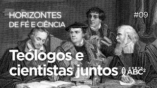 TE&Oacute;LOGOS E CIENTISTAS JUNTOS