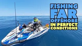 Fishing Far Offshore in Great Conditions! Tips and Techniques for Better and Safer Adventures.