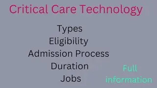 Critical Care Technology course//Full details// Course Details, Eligibility, Duration, Types etc