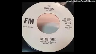 The Big Three &ndash; The Banjo Song  US 1963 (HQ)