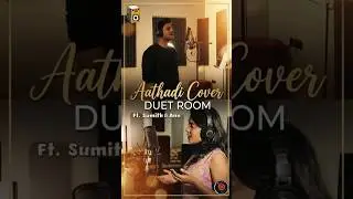 Aathadi Aathadi | Harris Jayaraj | Duet Room | Ft. Sumith & Ann | Anegan 2015 |