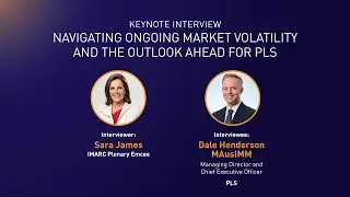 Keynote Interview: Navigating Ongoing Market Volatility and the Outlook Ahead for PLS