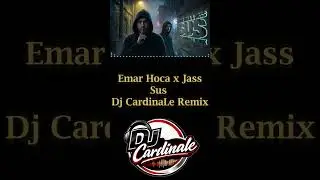 Emar Hoca x Jass &ndash; Sus (Dj CardinaLe Remix) | Turkish Electronic / Club Remix 2025 #remix #music