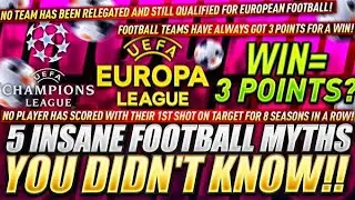 5 INSANE Football Myths you DIDN&rsquo;T KNOW!