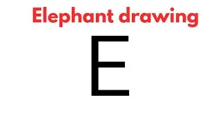 elephant drawing easy || drawing elephant with E || kids art class ||
