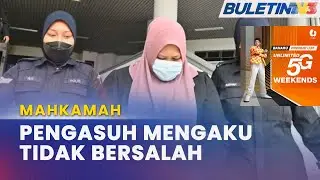 MAHKAMAH | Pengasuh Didakwa Cederakan Bayi 8 Bulan