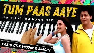 Tum Paas Aaye | FREE Bollywood Rhythm | Casio CT-X 9000IN & 8000IN
