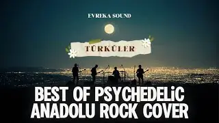 BEST OF ANADOLU ROCK COVER - Türküler | En iyi Anadolu Rock Türküleri Playlist @evrekasound