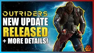 Outriders - NEW UPDATE RELEASED + More Details on Getting Your Legendaries BACK!