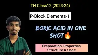 Boric Acid in One Shot|P-Block Elements-1|TN Class12|Chapter-2|Chemistry