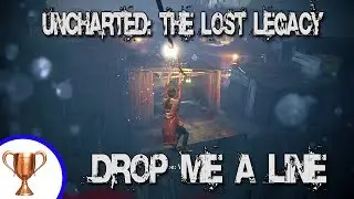 Uncharted: The Lost Legacy│Drop me a line Trophy