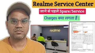 Realme Service center में Spare price और service charge क्या लगता हैं | Realme mobile parts price