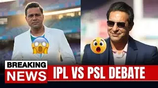 IPL VS PSL DURATION: WASIM AKRAM AND AAKASH CHOPRA DEBATE