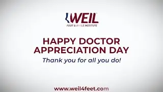 Weil Foot & Ankle - Doctor Appreciation Day 2022