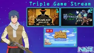 【Triple Game Stream】Speakeasy Simulator, Hytale, Animal Crossing New Horizons