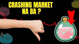 Signs Na Mag CaCrash Na Si Axie Infinity! (SLP Going Down To 6 Na Nga Ba?)