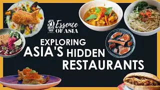 Discovering the Essence of Asia - Asia's 50 Best Restaurants 2021