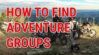 How to Find Off-Road, Dual Sport and ADV Motorcycle Groups & Why They're Awesome! - Honda CRF250L